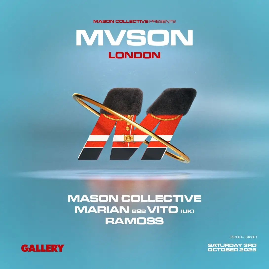 MVSON PRESENTS: Mason Collective, Marian B2B VITO (UK) & Ramoss